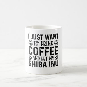 I Want To Pet My Shiba Inu Coffee Mug
