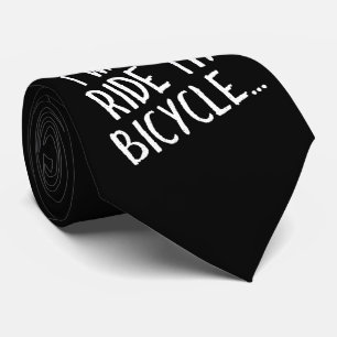 I Want to Ride My Bicycle Tie