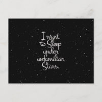 "I Want to Sleep Under Unfamiliar Stars" Night Sky
