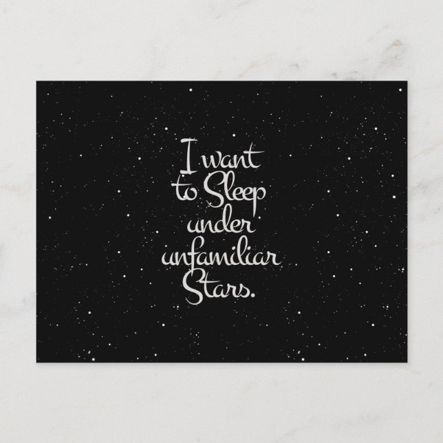 "I Want to Sleep Under Unfamiliar Stars" Night Sky Postcard (Front)