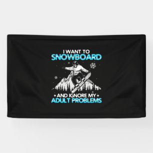 I Want To Snowboard Banner
