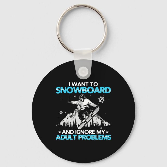 I Want To Snowboard Keychain (Front)