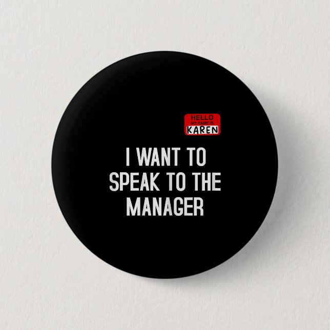 I Want To Speak To The Manager Funny Karen Hallowe 2 Inch Round Button (Front)