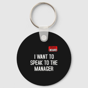 I Want To Speak To The Manager Funny Karen Hallowe Keychain