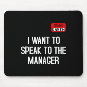I Want To Speak To The Manager Funny Karen Hallowe Mouse Pad