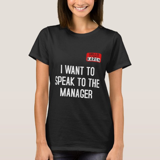 I Want To Speak To The Manager Funny Karen Hallowe T-Shirt (Front)