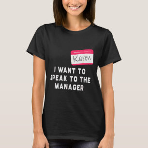 I Want To Speak To The Manager Karen Halloween Cos T-Shirt