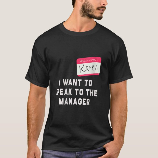 I Want To Speak to the Manager Karen Halloween Cos T-Shirt (Front)