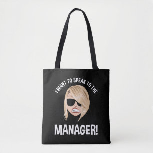 I Want To Speak To The Manager! Karen Meme Tote Bag