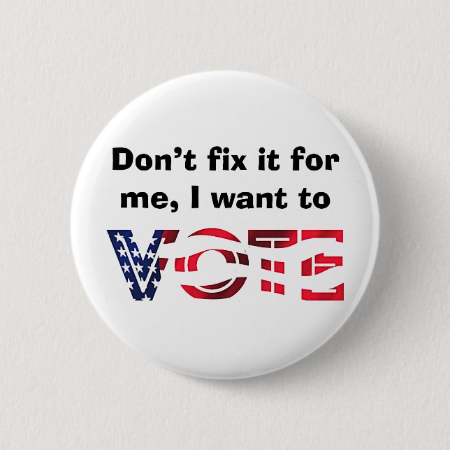 I Want to Vote 2 Inch Round Button (Front)