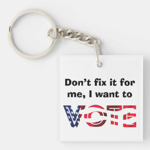 I Want to Vote Keychain