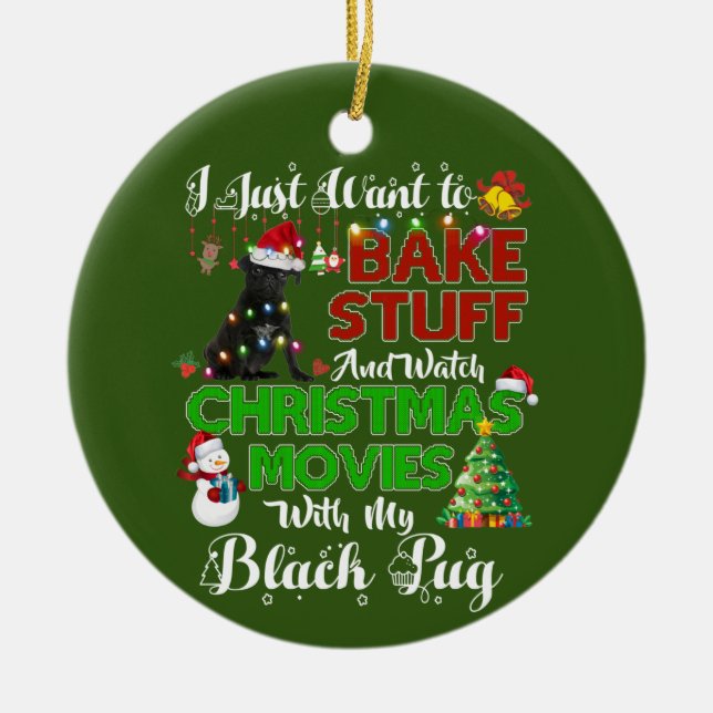 I want to watch christmas movies with black pug ceramic ornament (Front)
