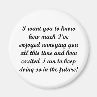 I want you to know magnet