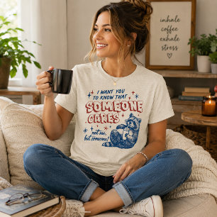 I Want You To Know Someone Cares Tri-Blend Shirt