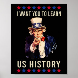 I Want You To Learn Us History American Teacher Sc Poster