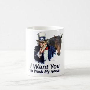 I Want You: To Wash My Horse Coffee Mug