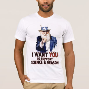 I WANT YOU YOU SUPPORT SCIENCE & REASON T-Shirt