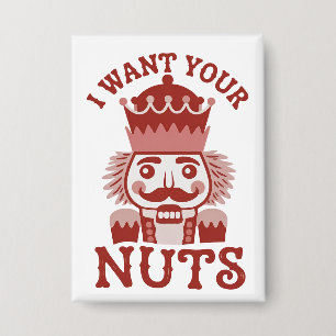 I Want Your Nuts Snarky Nutcracker Christmas