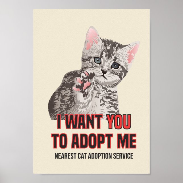 I Want Yout to Adopt Me on Cat Adoption Service Poster (Front)