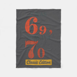 I Was 69, Now I'm 70 67 Birthday Grandpa Grandma M Fleece Blanket