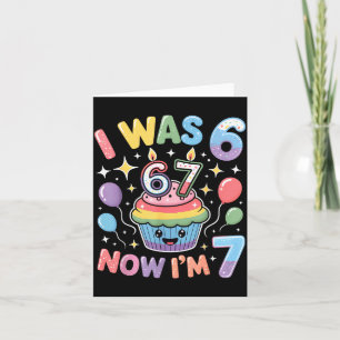 I Was 6 Now I’m 7 Cute Colorful Kids 67 Meme Birth Card