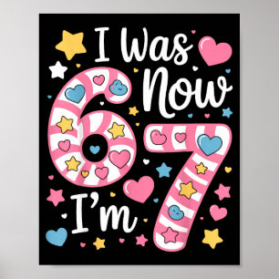 I Was 6 Now I’m 7 Funny Birthday Girl Seven Years  Poster