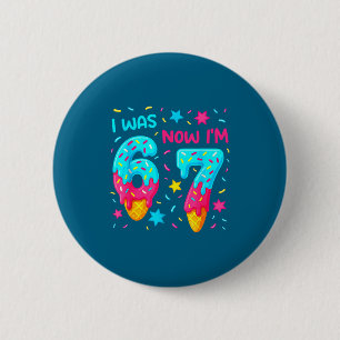 I Was 6 Now I'm 7 67 Birthday Baseball Drip 7 Year 2 Inch Round Button