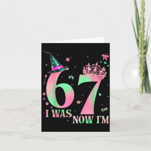 I Was 6 Now I'm 7 67 Birthday Witch Nk Green Birth Card