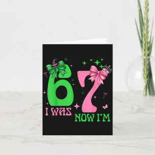 I Was 6 Now I'm 7 67 Birthday Witch Nk Green Birth Card