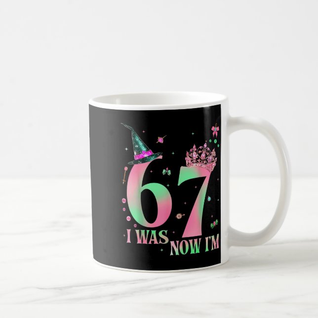 I Was 6 Now I'm 7 67 Birthday Witch Nk Green Birth Coffee Mug (Right)