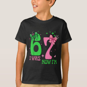 I Was 6 Now I'm 7 67 Birthday Witch Nk Green Birth T-Shirt