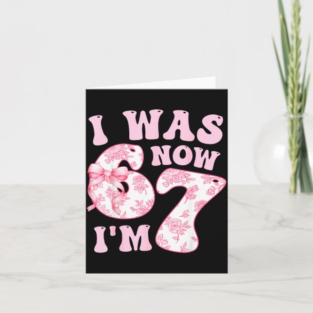 I Was 6 Now I'm 7 67 Meme Groovy Retro 7th Birthda Card (Front)
