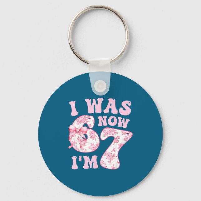 I Was 6 Now I'm 7 67 Meme Groovy Retro 7th Birthda Keychain (Front)