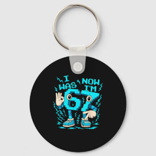 I Was 6 Now I'm 7 67 Seven Year Old Birthday Girls Keychain