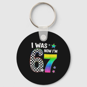 I Was 6 Now Im 7 67 Seven Year Old Birthday Girls Keychain