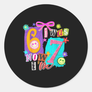 I Was 6 Now I'm 7 67 Six Seven Meme 7 Years Old Bi Classic Round Sticker