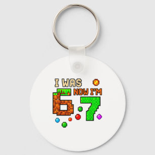 I Was 6 Now Im 7 Awesome Retro Gaming 67 Meme Jok  Keychain