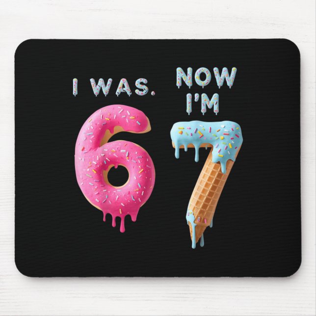 I Was 6 Now I'm 7 Birthday, Funny 67 Viral Meme,7  Mouse Pad (Front)