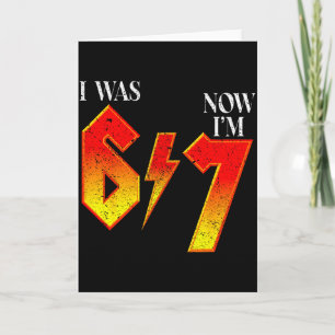 I Was 6 Now Im 7 Birthday Funny Six Seven Meme 6 7 Card