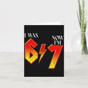 I Was 6 Now I'm 7 Birthday Funny Six Seven Meme 6 Card