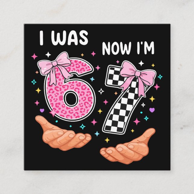 I was 6 now I'm 7 cute birthday numbers Enclosure Card (Front)