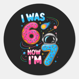 I Was 6 Now I'm 7 Funny 7 Year Old Birthday Astron Classic Round Sticker