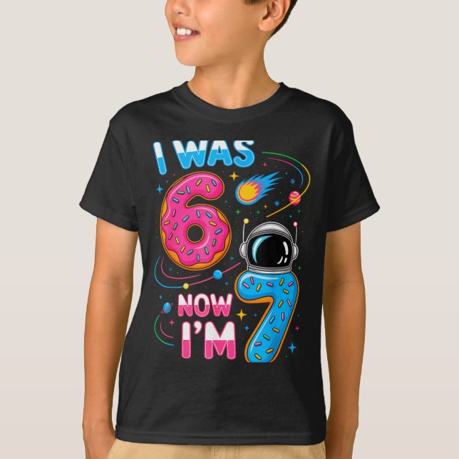 I Was 6 Now I'm 7 Funny 7 Year Old Birthday Astron T-Shirt (Front)
