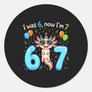 I was 6 now i'm 7 girl boy kids axolotl birthday classic round sticker