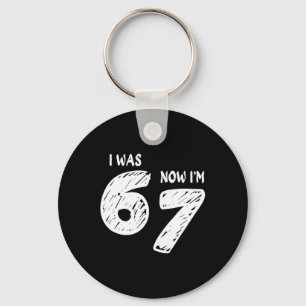 I Was 6 Now I'm 7 Keychain