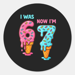 I Was 6 Now I'm 7 Seven Year Old Birthday 67 Ice C Classic Round Sticker