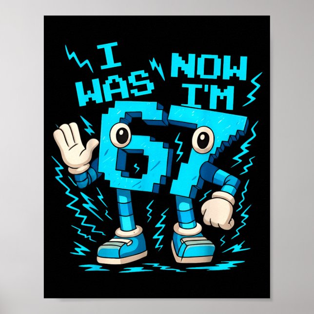 I Was 6 Now I'm 7 Six Seven 7 Years Old Birthday B Poster (Front)