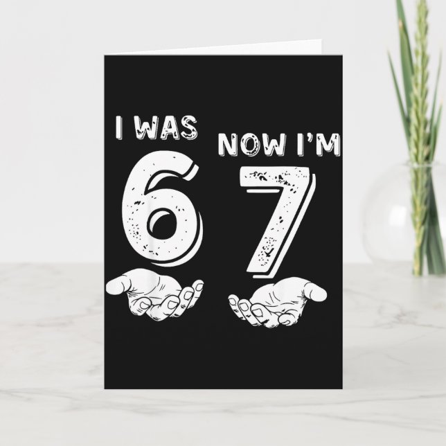 I Was 6 Now I'm 7 Six Seven Meme With Hands 7th Bi Card (Front)