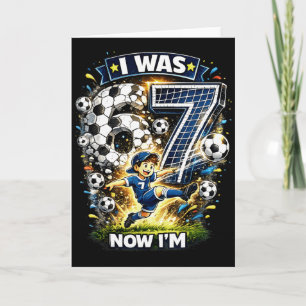 I Was 6 Now Im 7 Six Seven Soccer 67 Funny Birthda Card