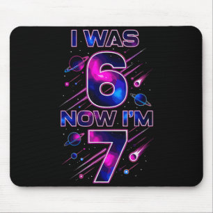 I Was 6 Now I'm 7 Six Seven Space Birthday Mouse Pad